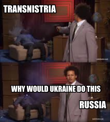 transnistria-russia-why-would-ukraine-do-this