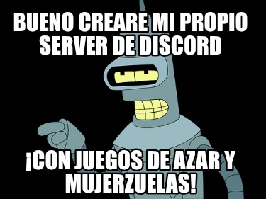 bueno-creare-mi-propio-server-de-discord-con-juegos-de-azar-y-mujerzuelas