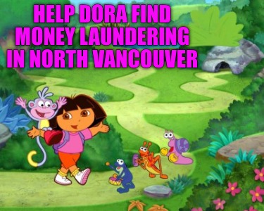 help-dora-find-money-laundering-in-north-vancouver