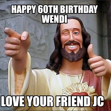 happy-60th-birthday-wendi-love-your-friend-jc