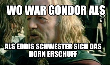 wo-war-gondor-als-als-eddis-schwester-sich-das-horn-erschuff