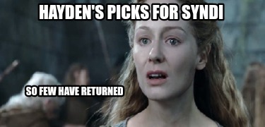 haydens-picks-for-syndi-so-few-have-returned