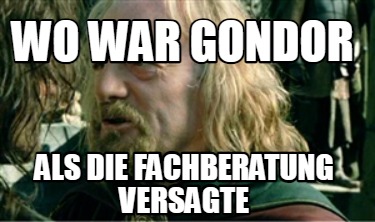 wo-war-gondor-als-die-fachberatung-versagte