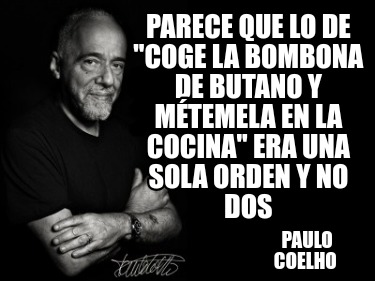 parece-que-lo-de-coge-la-bombona-de-butano-y-mtemela-en-la-cocina-era-una-sola-o