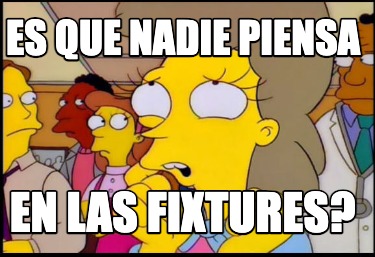 es-que-nadie-piensa-en-las-fixtures