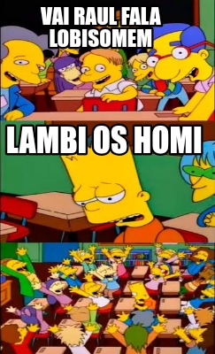 vai-raul-fala-lobisomem-lambi-os-homi