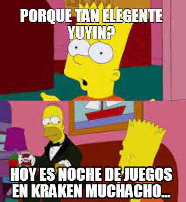 porque-tan-elegente-yuyin-hoy-es-noche-de-juegos-en-kraken-muchacho