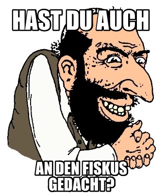 hast-du-auch-an-den-fiskus-gedacht