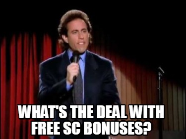 whats-the-deal-with-free-sc-bonuses