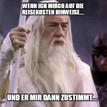 wenn-ich-mirco-auf-die-reisekosten-hinweise....-und-er-mir-dann-zustimmt