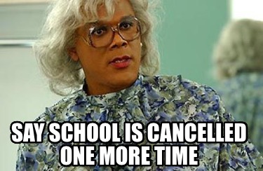 say-school-is-cancelled-one-more-time8