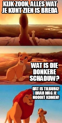 kijk-zoon-alles-wat-je-kunt-zien-is-breda-wat-is-die-donkere-schaduw-dat-is-tilb