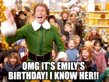 omg-its-emilys-birthday-i-know-her28