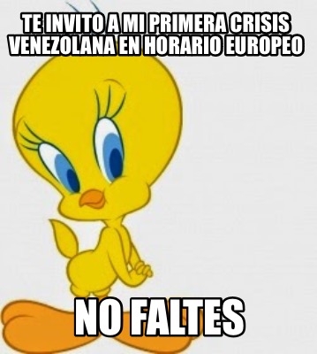 te-invito-a-mi-primera-crisis-venezolana-en-horario-europeo-no-faltes