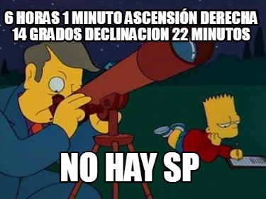 6-horas-1-minuto-ascensin-derecha-14-grados-declinacion-22-minutos-no-hay-sp