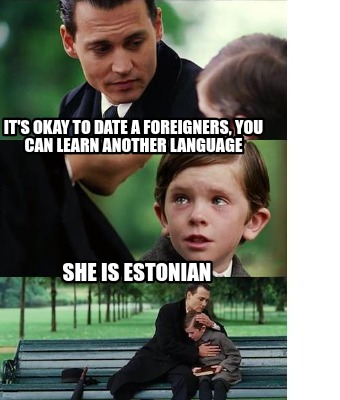 its-okay-to-date-a-foreigners-you-can-learn-another-language-she-is-estonian