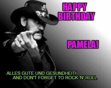 happy-birthday-pamela-alles-gute-und-gesundheit-and-dont-forget-to-rock-n-roll