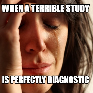 when-a-terrible-study-is-perfectly-diagnostic