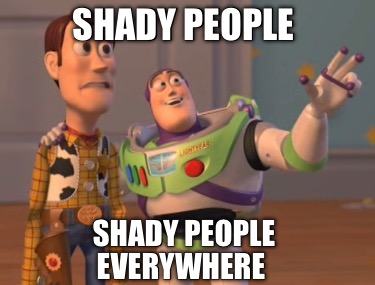 shady-people-shady-people-everywhere