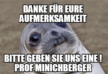 danke-fr-eure-aufmerksamkeit-bitte-geben-sie-uns-eine-prof-minichberger