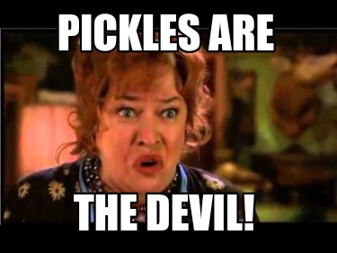 pickles-are-the-devil