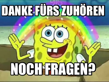 danke-frs-zuhren-noch-fragen2