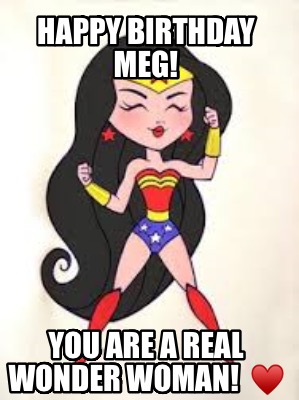 happy-birthday-meg-you-are-a-real-wonder-woman-