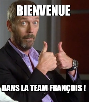 bienvenue-dans-la-team-franois-