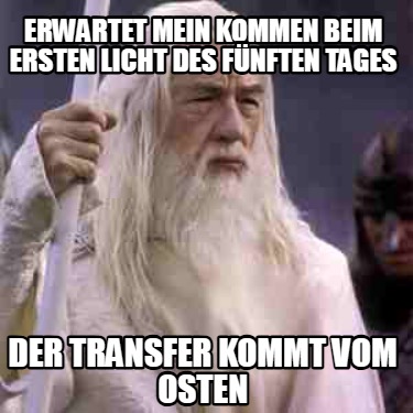 erwartet-mein-kommen-beim-ersten-licht-des-fnften-tages-der-transfer-kommt-vom-o