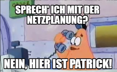 sprech-ich-mit-der-netzplanung-nein-hier-ist-patrick