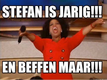 stefan-is-jarig-en-beffen-maar