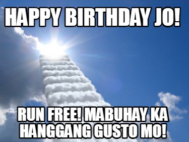 happy-birthday-jo-run-free-mabuhay-ka-hanggang-gusto-mo