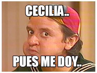 cecilia..-pues-me-doy