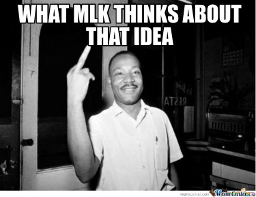 what-mlk-thinks-about-that-idea