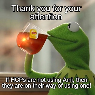 thank-you-for-your-attention-if-hcps-are-not-using-ami-then-they-are-on-their-wa