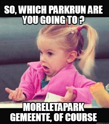 so-which-parkrun-are-you-going-to-moreletapark-gemeente-of-course