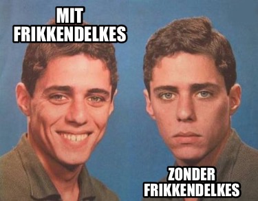 mit-frikkendelkes-zonder-frikkendelkes