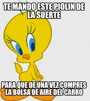 te-mando-este-piolin-de-la-suerte-para-que-de-una-vez-compres-la-bolsa-de-aire-d