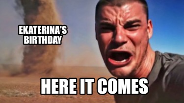 ekaterinas-birthday-here-it-comes