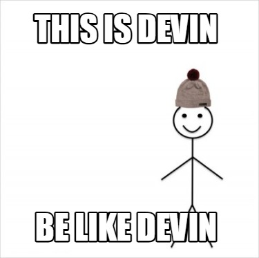 this-is-devin-be-like-devin