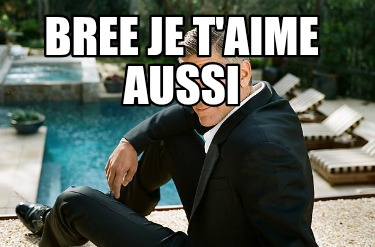 bree-je-taime-aussi