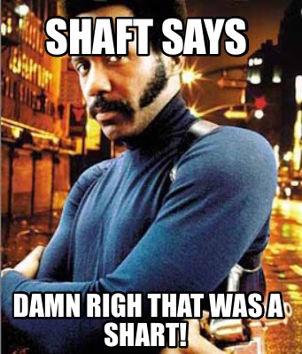 shaft-says-damn-righ-that-was-a-shart