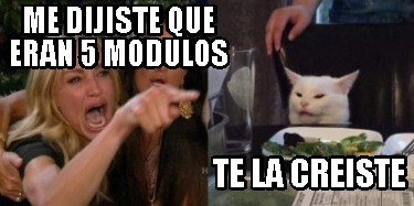 me-dijiste-que-eran-5-modulos-te-la-creiste