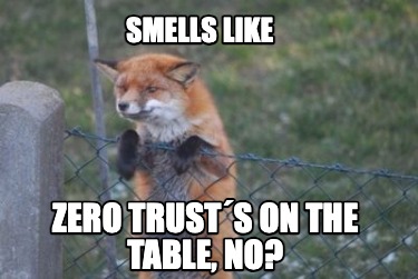 smells-like-zero-trusts-on-the-table-no