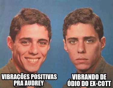 vibraes-positivas-pra-audrey-vibrando-de-dio-do-ex-cott