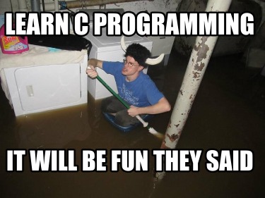 learn-c-programming-it-will-be-fun-they-said