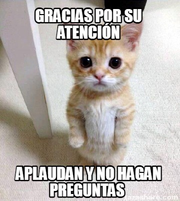 gracias-por-su-atencin-aplaudan-y-no-hagan-preguntas