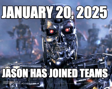 january-20-2025-jason-has-joined-teams