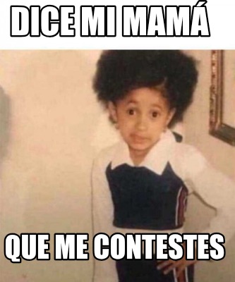 dice-mi-mam-que-me-contestes