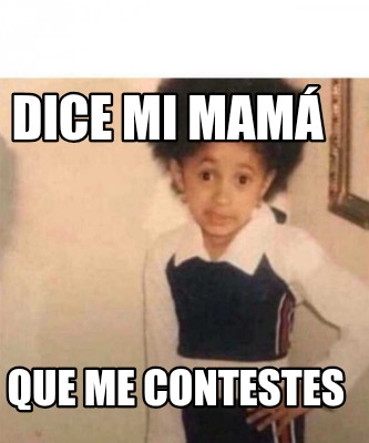 dice-mi-mam-que-me-contestes9